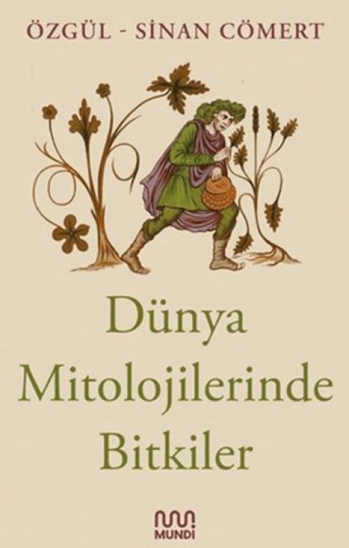 Dünya Mitolojilerinde Bitkiler Dünya Mitolojilerinde Bitkiler