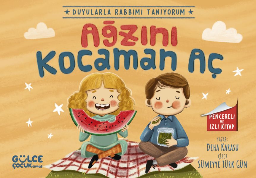 Ağzını Kocaman Aç - Duyularla Rabbimi Tanıyorum 4 (Pencereli Kitap)