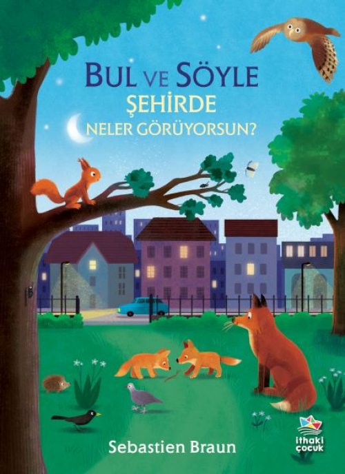 Bul ve Söyle - Şehirde Neler Görüyorsun? Bul ve Söyle - Şehirde Neler Görüyorsun?