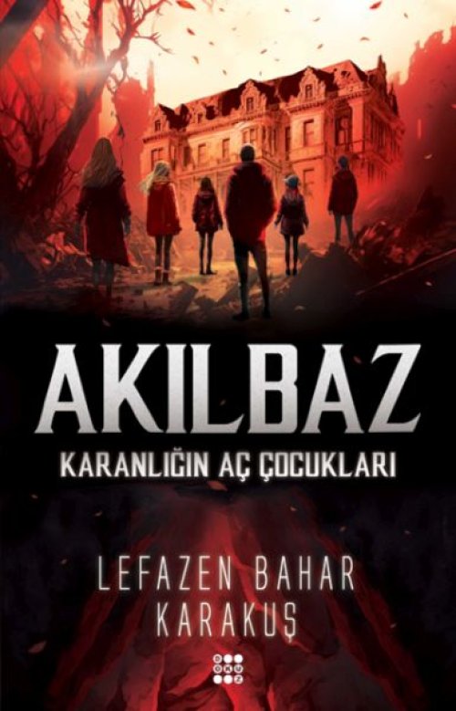 Akılbaz-Karanlığın Aç Çocukları Akılbaz-Karanlığın Aç Çocukları