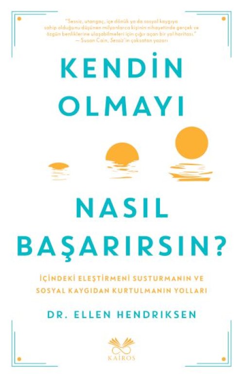 Kendin Olmayı Nasıl Başarırsın ? Kendin Olmayı Nasıl Başarırsın ?