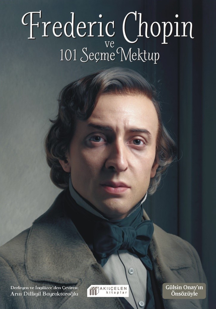 Frederic Chopin ve 101 Seçme Mektup Frederic Chopin ve 101 Seçme Mektup