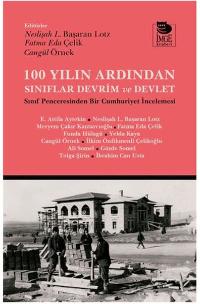 100 Yılın Ardından Sınıflar, Devrim ve Devlet 100 Yılın Ardından Sınıflar, Devrim ve Devlet
