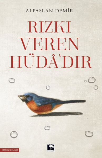 Rızkı Veren Hüdâ’dır Rızkı Veren Hüdâ’dır