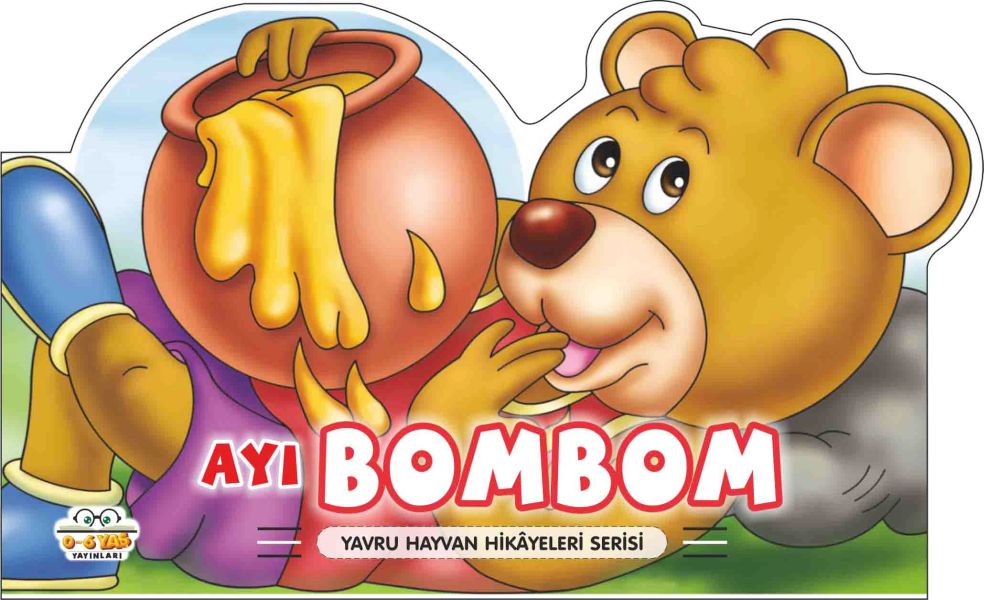 Ayı Bombom - Yavru Hayvan Hikayeleri Serisi Ayı Bombom - Yavru Hayvan Hikayeleri Serisi