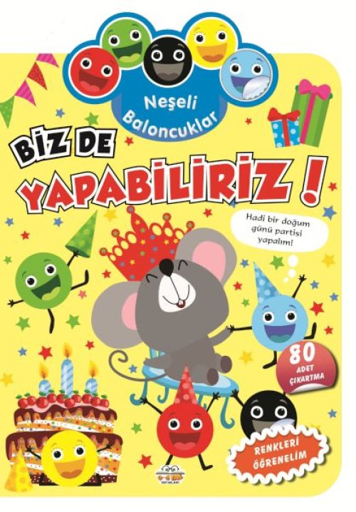 Neşeli Baloncuklar Biz De Yapabiliriz! Neşeli Baloncuklar Biz De Yapabiliriz!