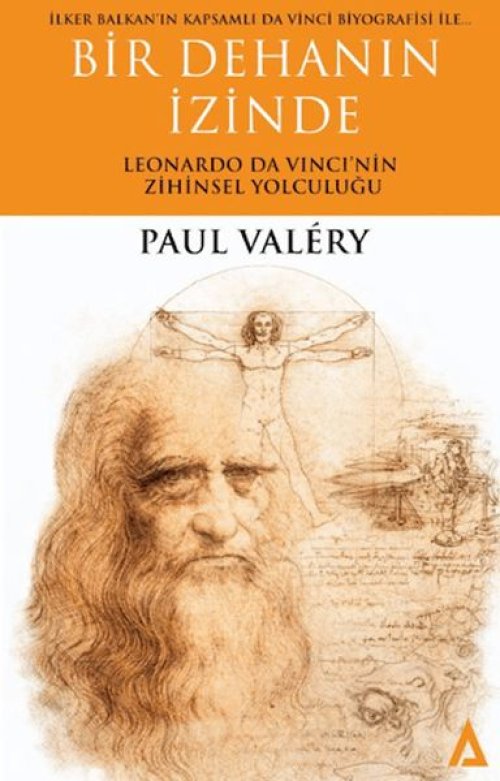 Bir Dehanın İzinde - Leonardo Da Vinci'nin Zihinsel Yolculuğu Bir Dehanın İzinde - Leonardo Da Vinci'nin Zihinsel Yolculuğu