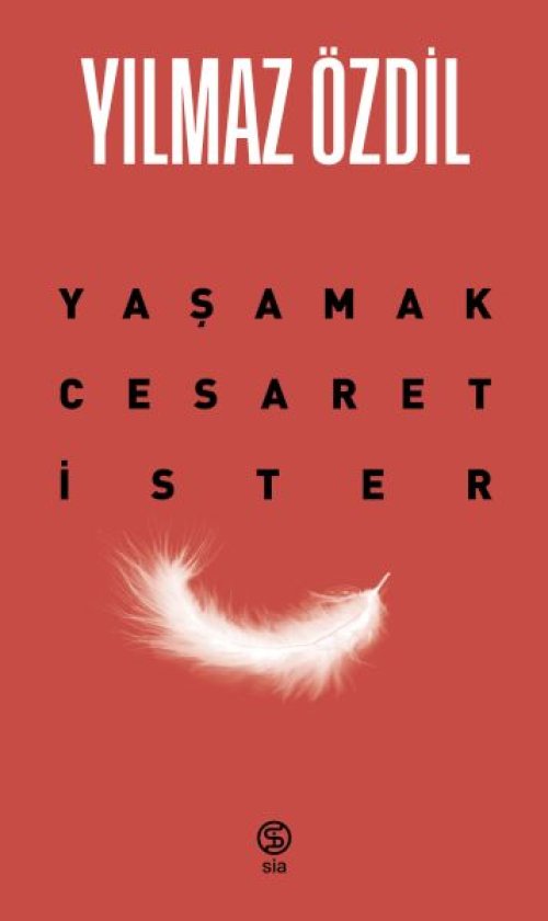 Yaşamak Cesaret İster Yaşamak Cesaret İster