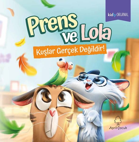 Prens ve Lola Kuşlar Gerçek Değildir! Prens ve Lola Kuşlar Gerçek Değildir!