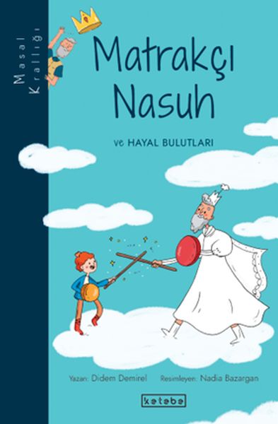 Masal Krallığı - Matrakçı Nasuh ve Hayal Bulutları Masal Krallığı - Matrakçı Nasuh ve Hayal Bulutları