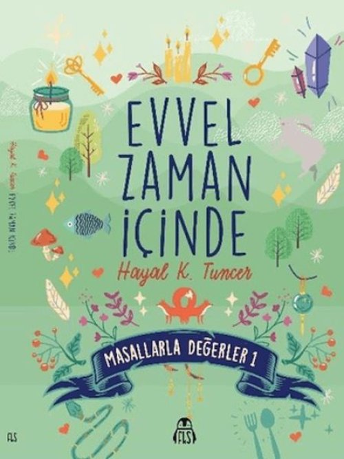 Evvel Zaman İçinde - Masallarla Değerler 1 Evvel Zaman İçinde - Masallarla Değerler 1