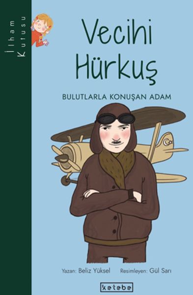 İlham Kutusu-Vecihi Hürkuş - Bulutlarla Konuşan Adam İlham Kutusu-Vecihi Hürkuş - Bulutlarla Konuşan Adam