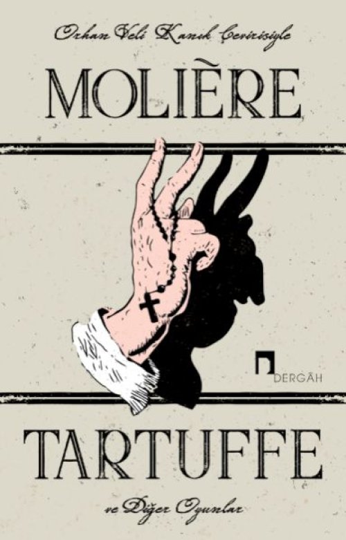 Tartuffe ve Diğer Oyunlar - Le Tartuffe