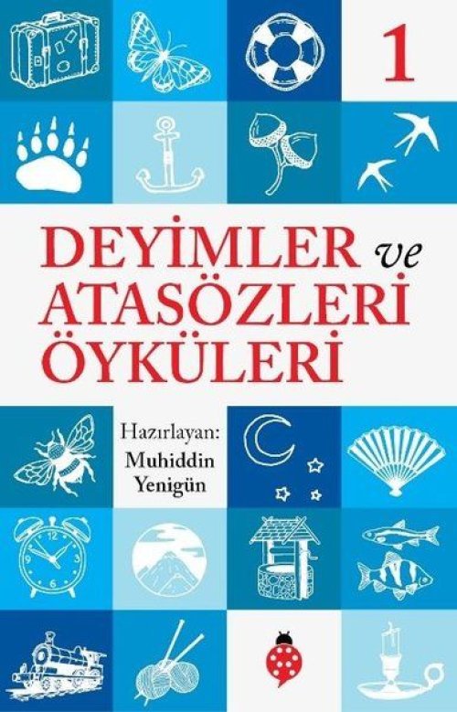 Deyimler Ve Atasözleri Öyküleri - 1 Deyimler Ve Atasözleri Öyküleri - 1