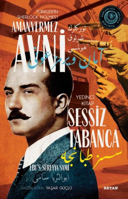 Sessiz Tabanca - Türkler'in Sherlock Holmes'i Amanvermez Avni Yedinci Kitap Sessiz Tabanca - Türkler'in Sherlock Holmes'i Amanvermez Avni Yedinci Kitap