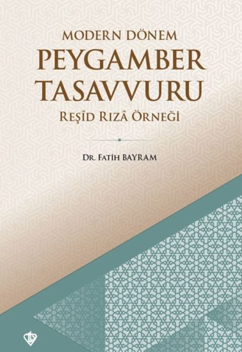 Modern Dönem Peygamber Tasavvuru Modern Dönem Peygamber Tasavvuru
