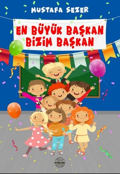 En Büyük Başkan Bizim Başkan En Büyük Başkan Bizim Başkan