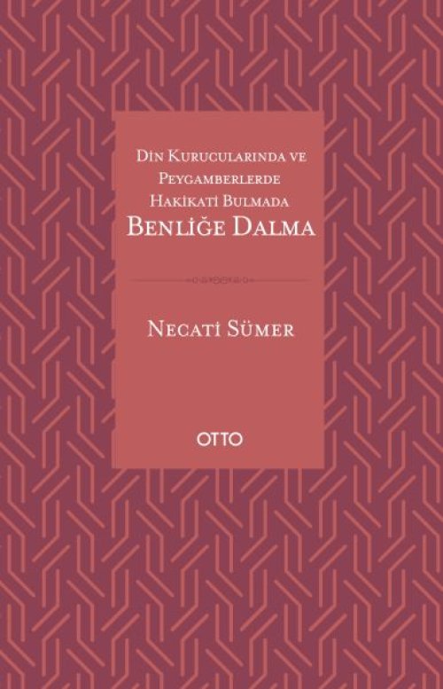 Din Kurucularında ve Peygamberlerde Hakikati Bulmada Benliğe Dalma Din Kurucularında ve Peygamberlerde Hakikati Bulmada Benliğe Dalma