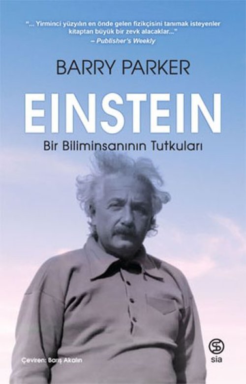 Einstein Bir Biliminsanının Tutkuları Einstein Bir Biliminsanının Tutkuları