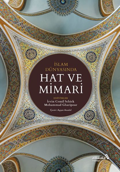 İslam Dünyasında Hat ve Mimari İslam Dünyasında Hat ve Mimari