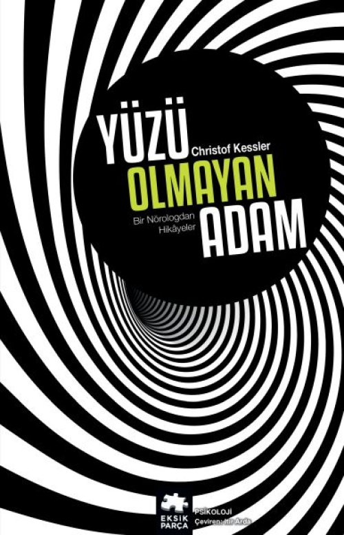 Yüzü Olmayan Adam - Bir Nörologdan Hikayeler Yüzü Olmayan Adam - Bir Nörologdan Hikayeler