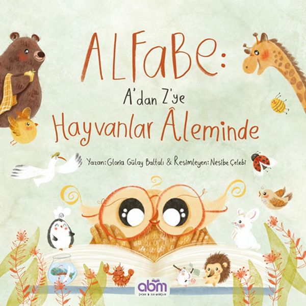 Alfabe- A’dan Z’ye Hayvanlar Aleminde Alfabe- A’dan Z’ye Hayvanlar Aleminde