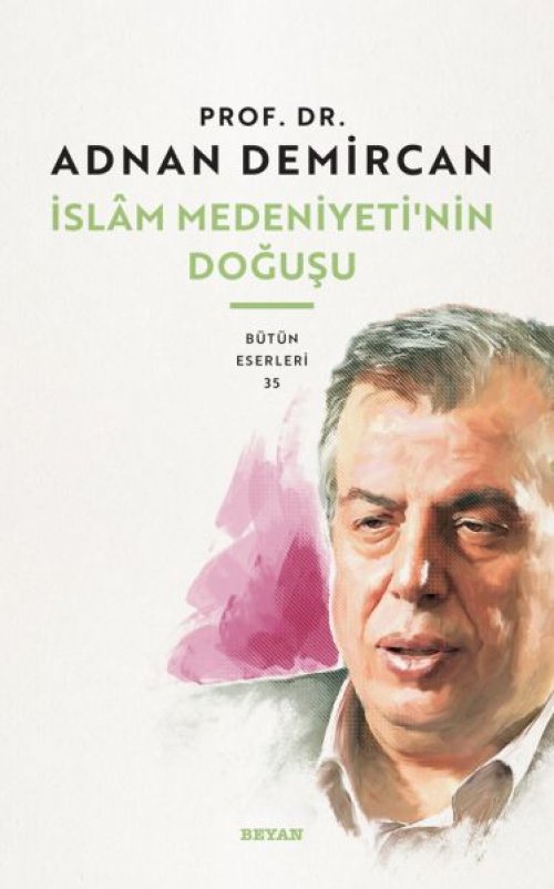 İslam Medeniyeti'nin Doğuşu İslam Medeniyeti'nin Doğuşu