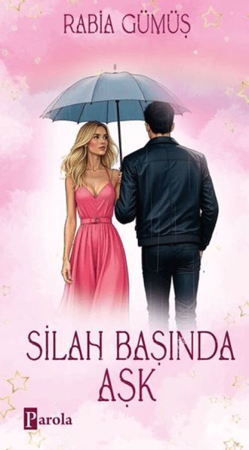 Silah Başında Aşk (Ciltli)