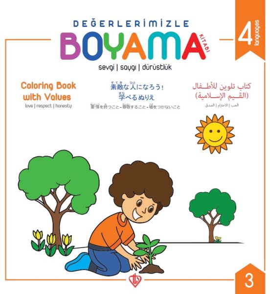Değerlerimizle Boyama Kitabı - Sevgi Saygı Dürüstlük - Arapça-İngilizce-Japonca-Türkçe Değerlerimizle Boyama Kitabı - Sevgi Saygı Dürüstlük - Arapça-İngilizce-Japonca-Türkçe