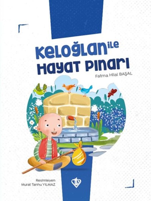 Keloğlan İle Hayat Pınarı Keloğlan İle Hayat Pınarı