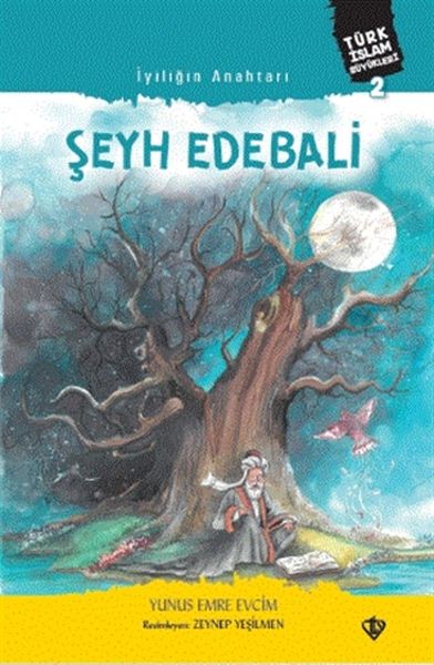 İyiliğin Anahtarı Şeyh Edebali İyiliğin Anahtarı Şeyh Edebali