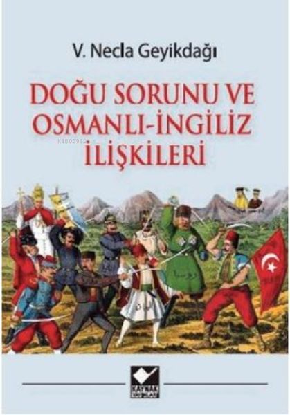 Doğu Sorunu ve Osmanlı - İngiliz İlişkileri Doğu Sorunu ve Osmanlı - İngiliz İlişkileri