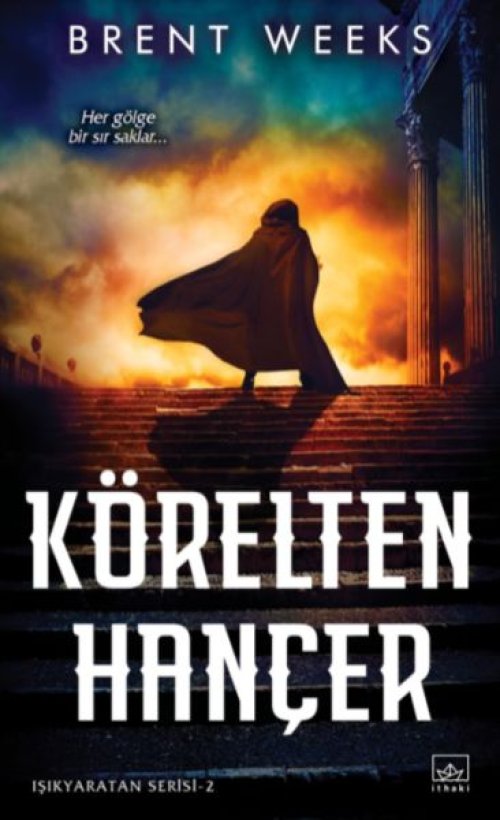 Işıkyaratan Serisi 2 - Körelten Hançer Işıkyaratan Serisi 2 - Körelten Hançer