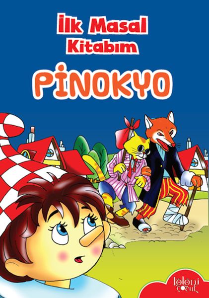 İlk Masal Kitabım - Pinokyo İlk Masal Kitabım - Pinokyo