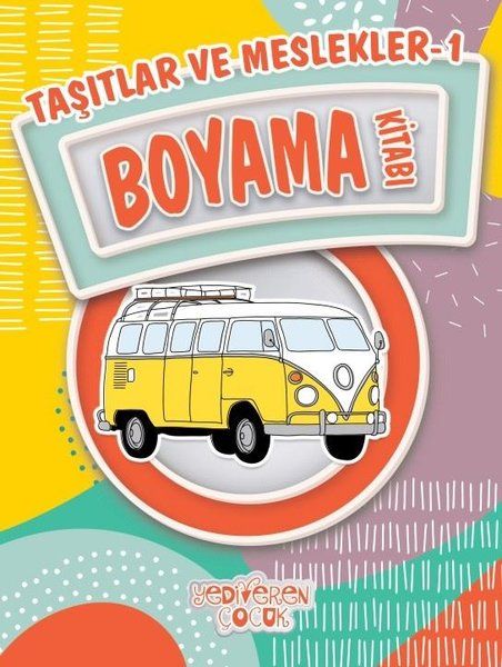 Taşıtlar ve Meslekler 1 Boyama Kitabı Taşıtlar ve Meslekler 1 Boyama Kitabı