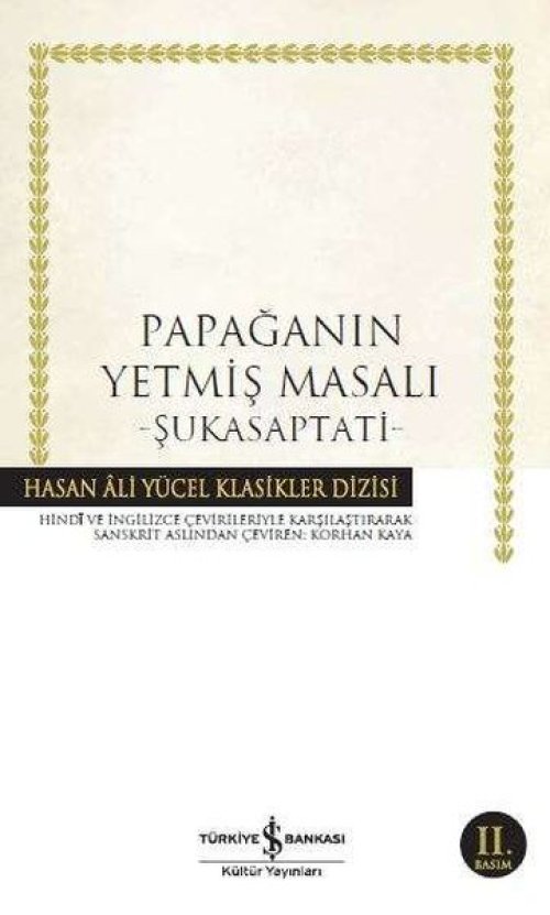 Papağanın Yetmiş Masalı - Şukasaptati - Hasan Ali Yücel Klasikleri Papağanın Yetmiş Masalı - Şukasaptati - Hasan Ali Yücel Klasikleri