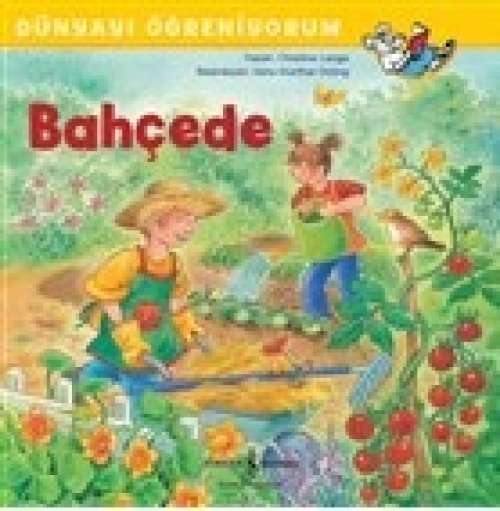 Bahçede - Dünyayı Öğreniyorum Bahçede - Dünyayı Öğreniyorum