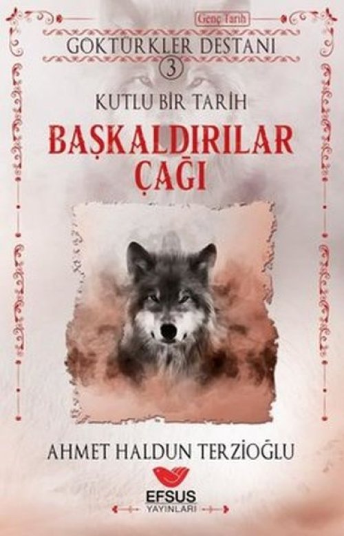 Başkaldırılar Çağı - Göktürkler Destanı 3 Başkaldırılar Çağı - Göktürkler Destanı 3