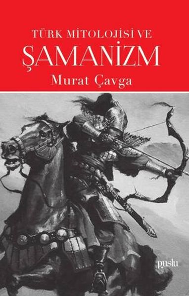 Türk Mitolojisi ve Şamanizm Türk Mitolojisi ve Şamanizm