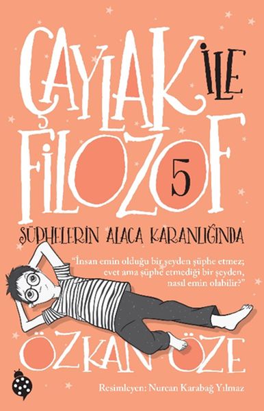 Çaylak İle Filozof 5- Şüphelerin Alaca Karanlığında Çaylak İle Filozof 5- Şüphelerin Alaca Karanlığında
