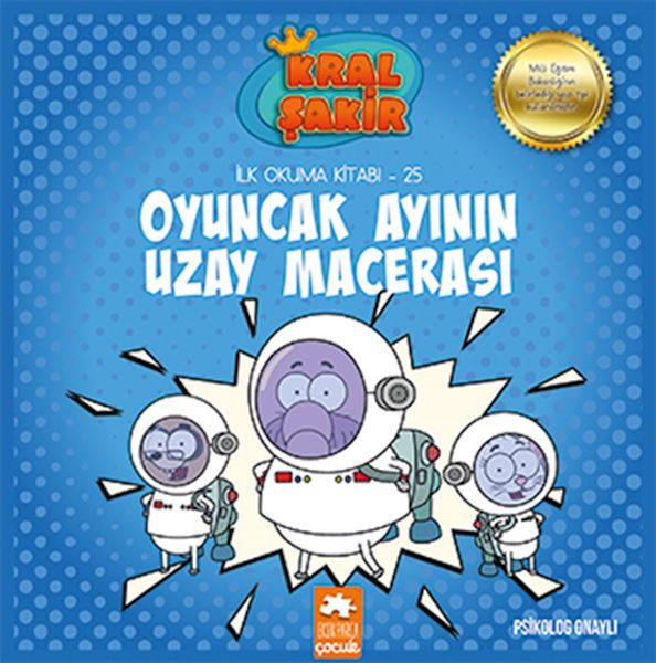 Kral Şakir İlk Okuma 25 - Oyuncak Ayının Uzay Macerası Kral Şakir İlk Okuma 25 - Oyuncak Ayının Uzay Macerası