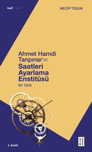 Ahmet Hamdi Tanpınar'ın Saatleri Ayarlama Enstitüsü Ahmet Hamdi Tanpınar'ın Saatleri Ayarlama Enstitüsü