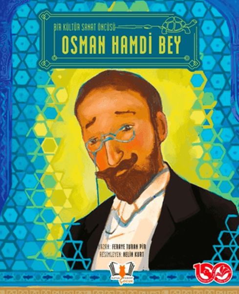 Bir Kültür Sanat Öncüsü Osman Hamdi Bey Bir Kültür Sanat Öncüsü Osman Hamdi Bey