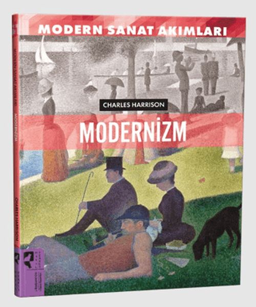 Modern Sanat Akımları: Modernizm Modern Sanat Akımları: Modernizm