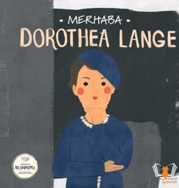 Merhaba Dorothea Lange Sanatçıyla İlk Buluşma Merhaba Dorothea Lange Sanatçıyla İlk Buluşma