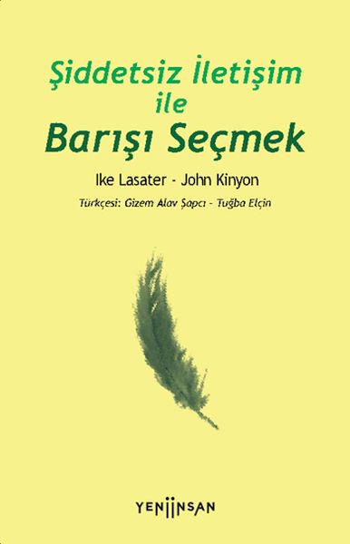 Şiddetsiz İletişim İle Barışı Seçmek Şiddetsiz İletişim İle Barışı Seçmek