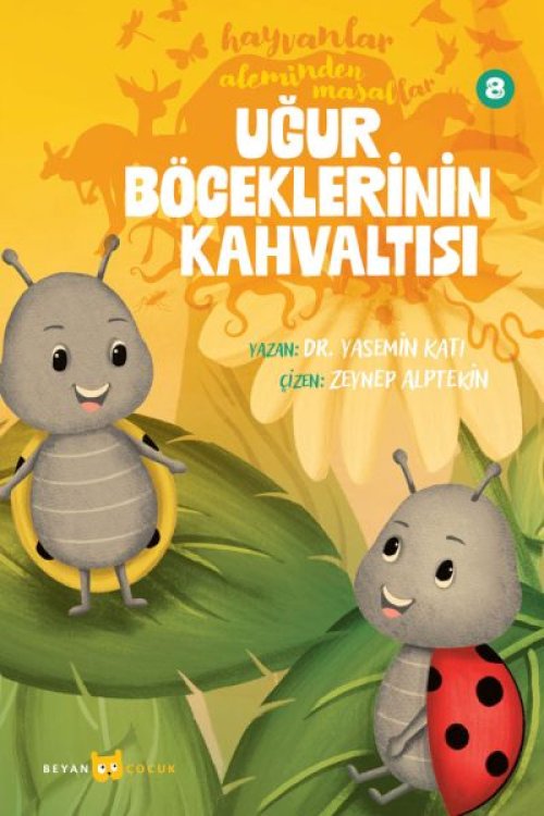 Hayvanlar Aleminden Masallar 8-Uğur Böceklerinin Kahvaltısı Hayvanlar Aleminden Masallar 8-Uğur Böceklerinin Kahvaltısı