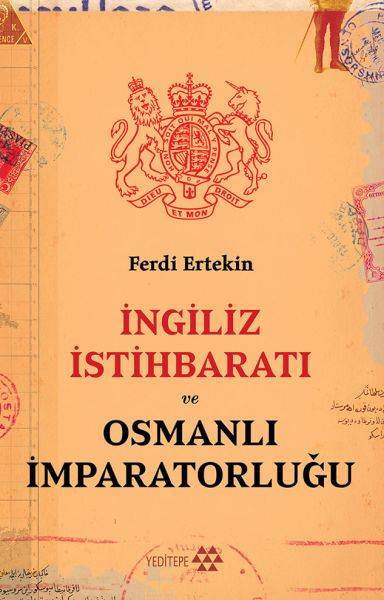 İngiliz İstihbaratı ve Osmanlı İmparatorluğu İngiliz İstihbaratı ve Osmanlı İmparatorluğu