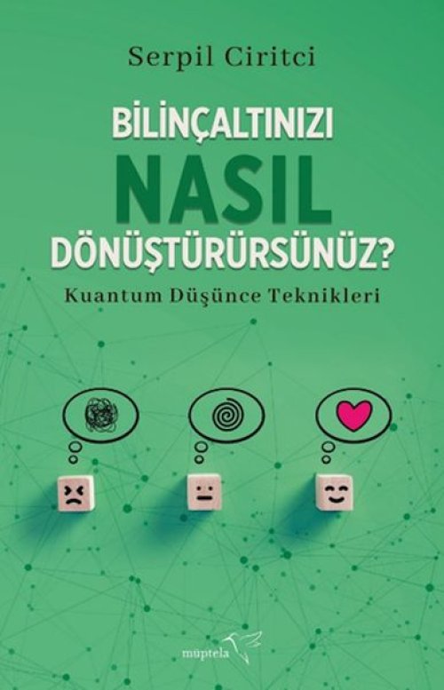 Bilinçaltınızı Nasıl Dönüştürürsünüz? Bilinçaltınızı Nasıl Dönüştürürsünüz?