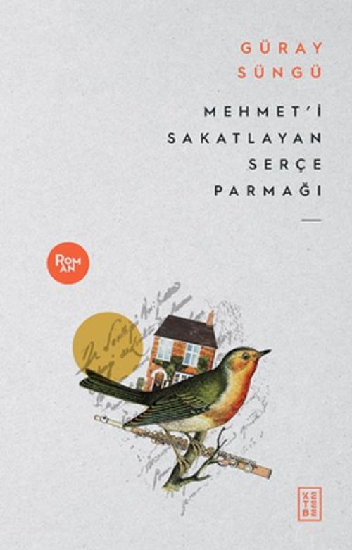 Mehmet’i Sakatlayan Serçe Parmağı Mehmet’i Sakatlayan Serçe Parmağı